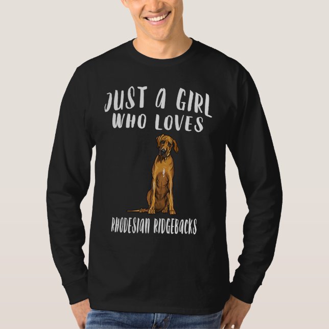 Camiseta Im Just A Girl Who Loves Rhodesian Ridgebacks Dog (Anverso)