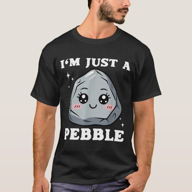 Camiseta I'm Just A Pebble Cute Kawaii Rock Funny Pun  (Anverso)