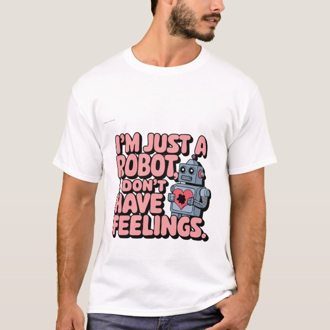 Camiseta I'm Just a Robot: Retro Robot T-Shirt (Anverso)