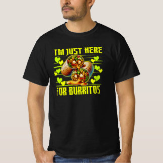 Camiseta i'm just here for burritos