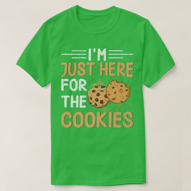 Camiseta I'm Just Here For Cookies Funny Baker Baking Bake  (Diseño del anverso)