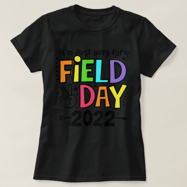 Camiseta I'm Just Here For School Field Day 2022 Teachers K (Diseño del anverso)