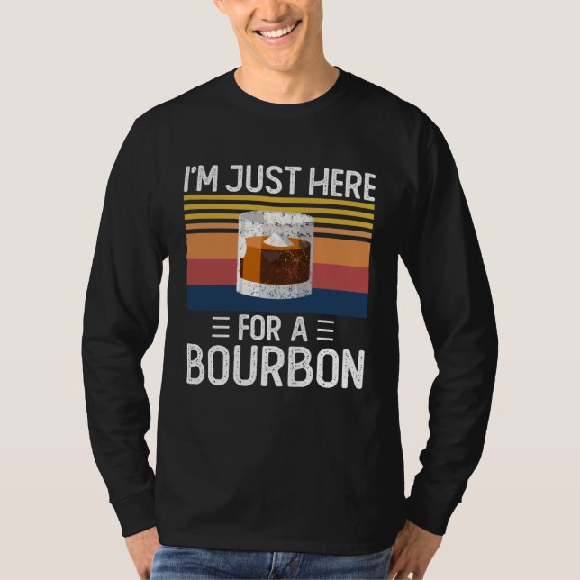 Camiseta I'm Just Here For The Bourbon  Drinking (Anverso)