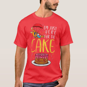 Camiseta Im Just Here For The CakeCandy Dessert 