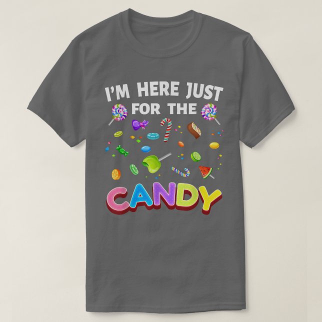 Camiseta Im Just Here For The Candy Cute Lollipop Sweets  (Diseño del anverso)