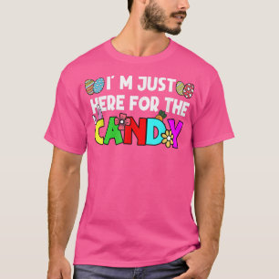 Camiseta Im Just Here For The Candy Easter Humor Novelty Sa