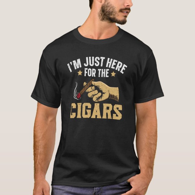 Camiseta I'm Just Here For The Cigars Tobacco Cigarette Smo (Anverso)