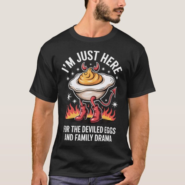 Camiseta I'M Just Here For The Deviled Eggs And Family Dram (Anverso)