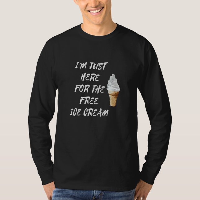 Camiseta I'm Just Here For The Free Ice Cream Vanilla Cone (Anverso)