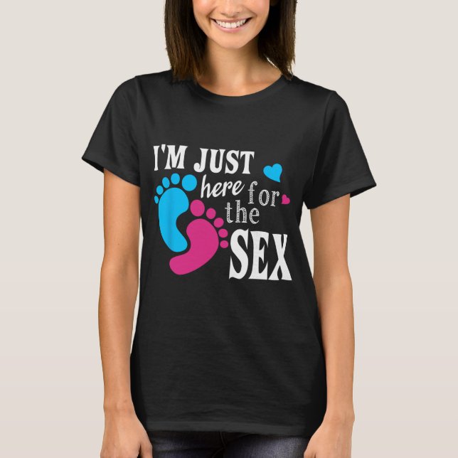 Camiseta Im Just Here For The Funny Gender Reveal Party  (Anverso)