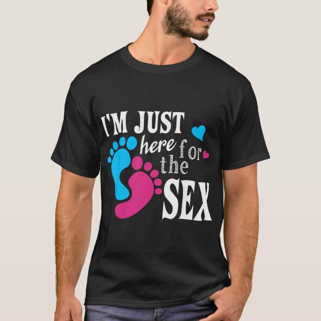 Camiseta Im Just Here For The Funny Gender Reveal Party  (Anverso)