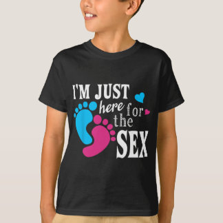 Camiseta Im Just Here For The Funny Gender Reveal Party 