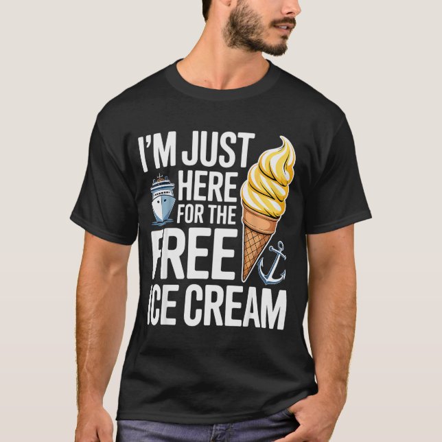 Camiseta I'm Just Here For The Ice Cream Funny Cruise 2025  (Anverso)