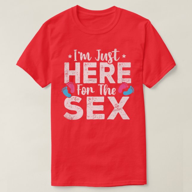 Camiseta I'm Just Here For The Se Gender Reveal  For Men Wo (Diseño del anverso)