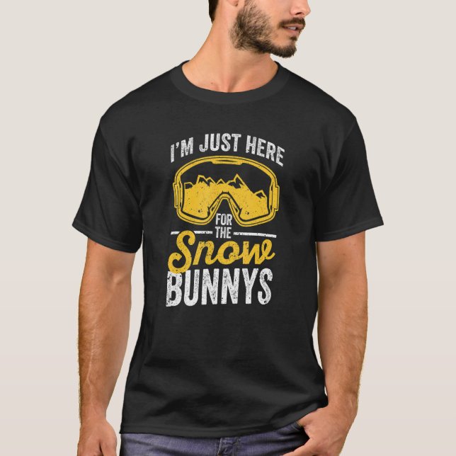 Camiseta I'm Just Here For The Snow Bunnys Funny Skiing Lov (Anverso)