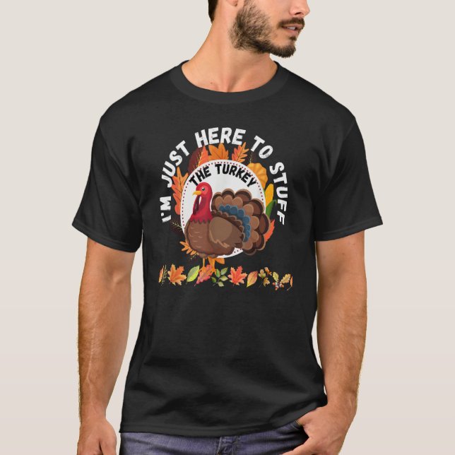 Camiseta I'm Just Here To Stuff The Turkey Retro Thanksgivi (Anverso)