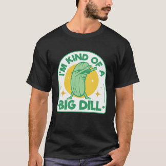 Camiseta I'm Kind Of Big Dill Pickle Pun Dabbing Cucumber H