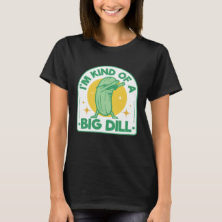 Camiseta I'm Kind Of Big Dill Pickle Pun Dabbing Cucumber H