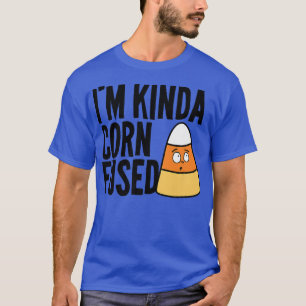 Camiseta Im Kinda Cornfused Candy Corn Kawaii Niños Adultos