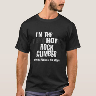Camiseta Im La Caliente Psicótica Escalada De Aviso De Esca