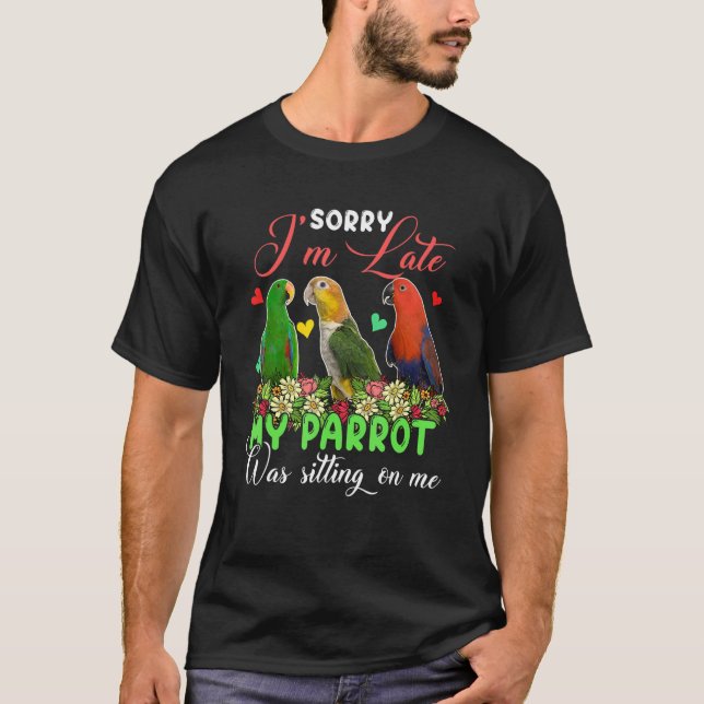 Camiseta I'm Late Parrot Was Sitting On Me Group Floral Bir (Anverso)