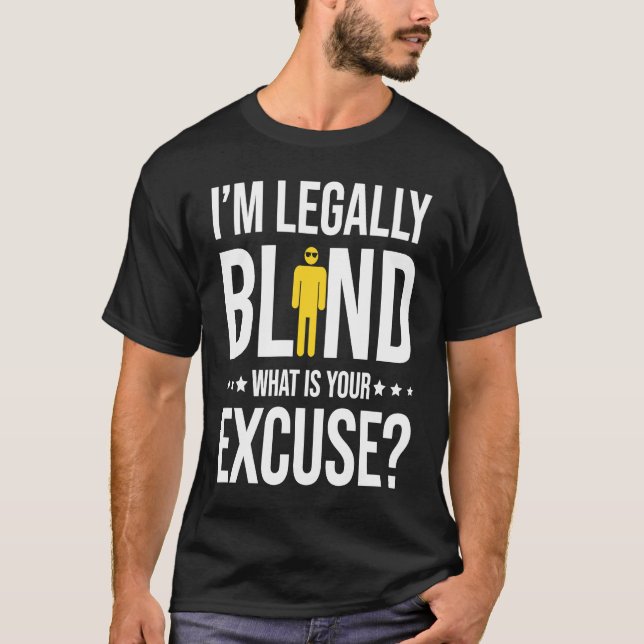 Camiseta I'm Legally Blind (Anverso)