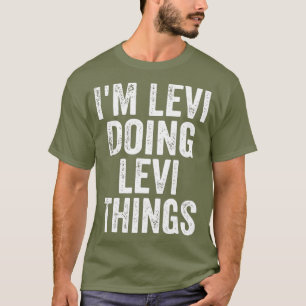 Camiseta Im Levi Haciendo Cosas De Levi Primero Se Personal