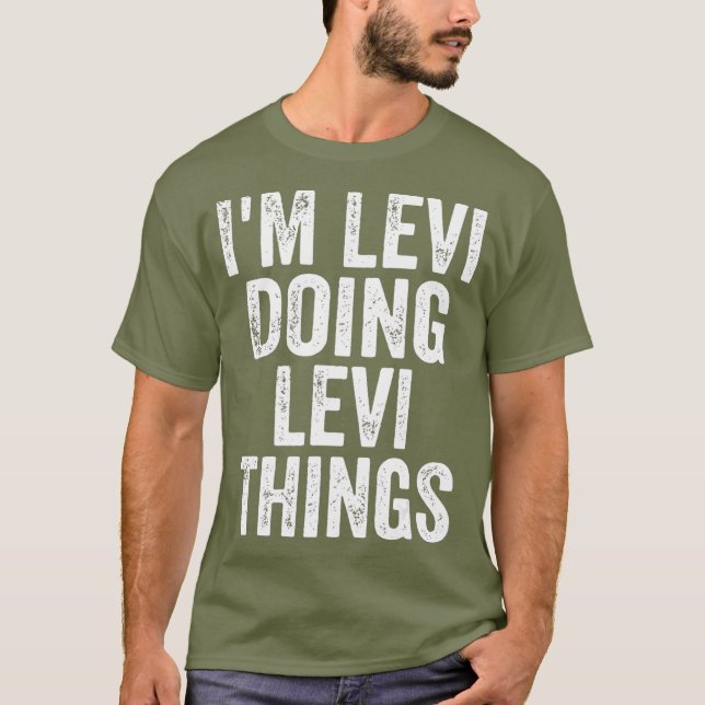 Camiseta Im Levi Haciendo Cosas De Levi Primero Se Personal (Anverso)