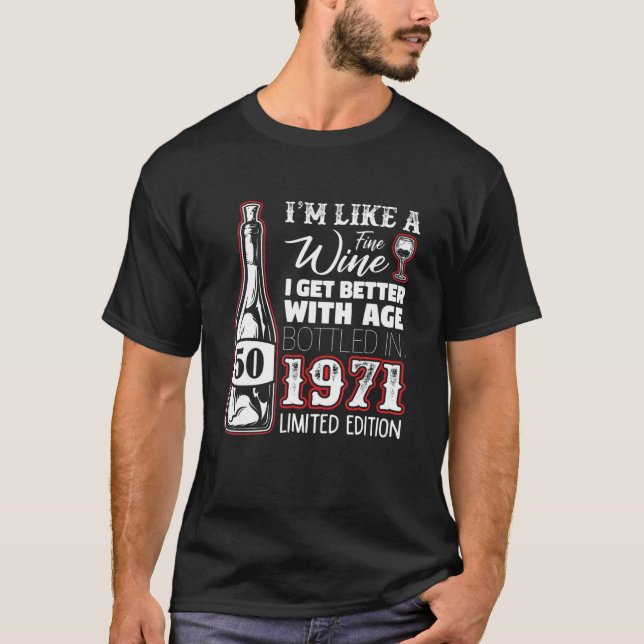 Camiseta I'm Like A Fine Wine, I Get Better With Age - 1971 (Anverso)
