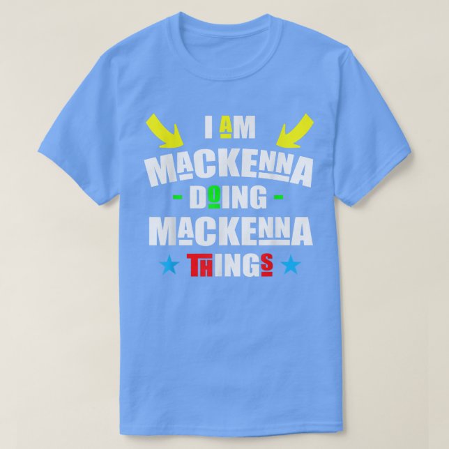 Camiseta Im Mackenna Doing Mackenna Things Cool Funny Chris (Diseño del anverso)