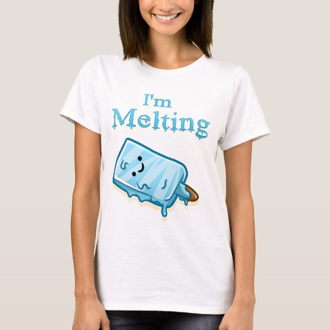Camiseta I'm Melting – Cute Popsicle Pun (Anverso)