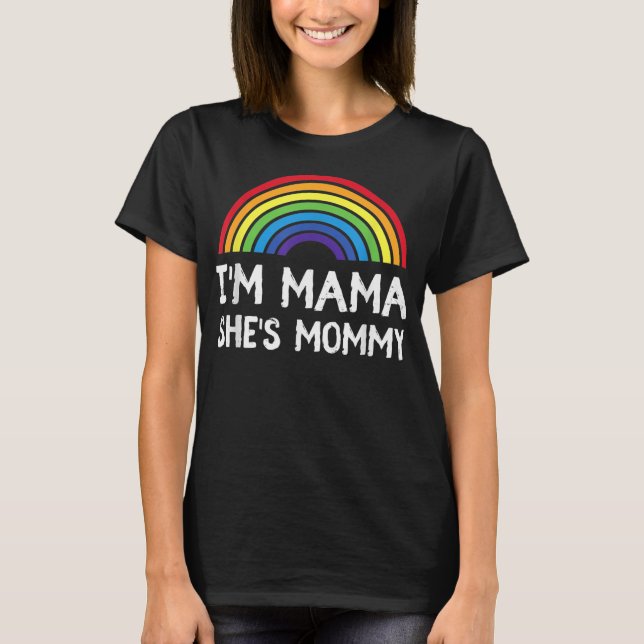 Camiseta I'm Mommy She's Mama Lesbian Mom Gay Pride LGBT (Anverso)