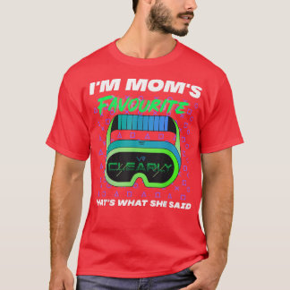 Camiseta Im Moms Favorite Clearly Thats What She Said Cute