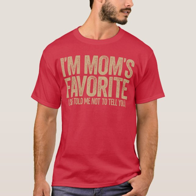 Camiseta Im Moms Favorite Funny Sibling Rivalry Family Humo (Anverso)