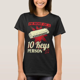 Camiseta I'm More Of A 10 Keys Person Harmonica Player
