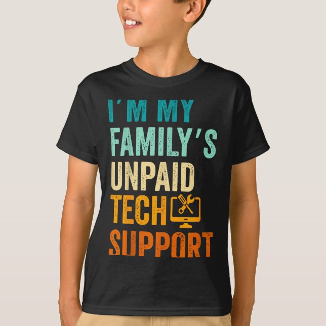 Camiseta Im My Family’s Unpaid Tech Suprt It Engineer Compu (Anverso)