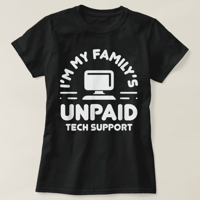 Camiseta Im My Familys Funny Support Tech Support Computado (Diseño del anverso)