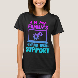 Camiseta Im My Familys Funny Support Tech Support Computado