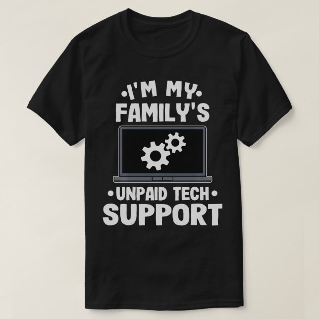 Camiseta Im My Familys Funny Support Tech Support Computado (Diseño del anverso)