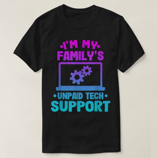 Camiseta Im My Familys Funny Support Tech Support Computado (Diseño del anverso)