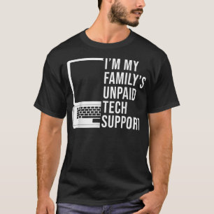 Camiseta Im My Familys Funny Support Technical Support