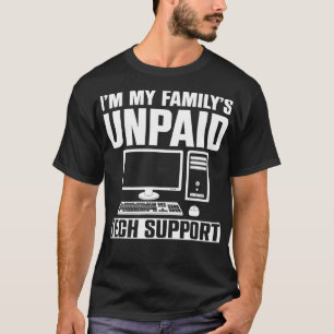 Camiseta Im My Familys No Pay Tech Support