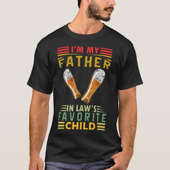 Camiseta I'M My Father In Laws Favorite Child Family Father (Anverso)