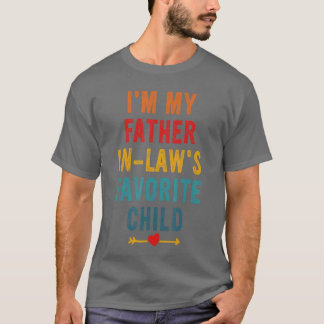 Camiseta Im My Father in Laws Favorite Child Funny for Soni