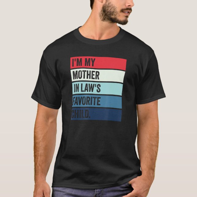 Camiseta I'm My Mother In Laws Favorite Child (Anverso)