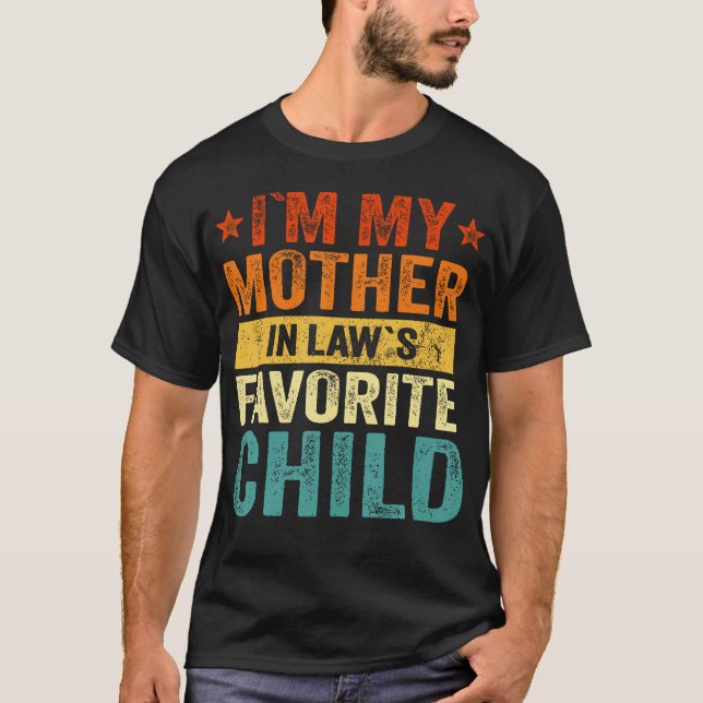 Camiseta I'M My Mother In Laws Favorite Child Funny Family  (Anverso)