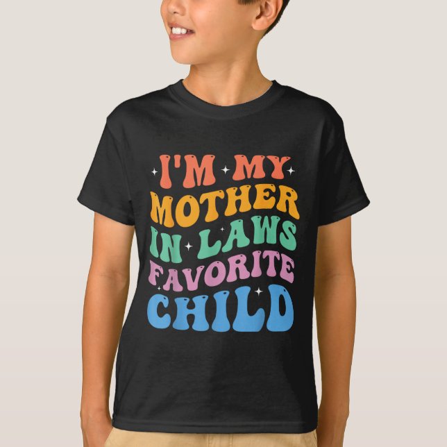 Camiseta I'm My Mother In Laws Favorite Child Funny Parent  (Anverso)