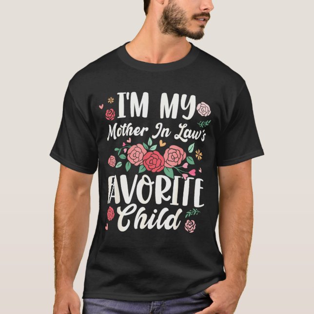 Camiseta I'm My Mother In Law's Favorite Child Funny Parent (Anverso)