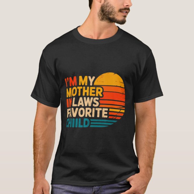 Camiseta I'm My Mother In Laws Favorite Child Funny Parent  (Anverso)