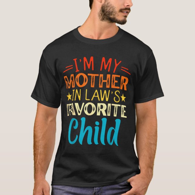 Camiseta I'm My Mother In Laws Favorite Child Funny Parent  (Anverso)